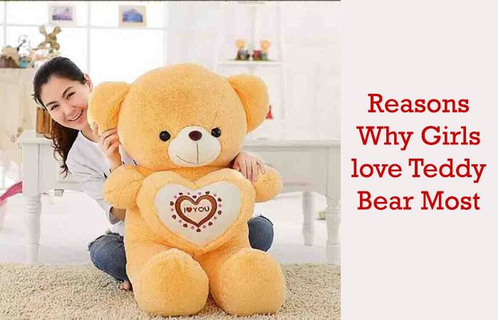 Reasons why Girls Love Teddy Bear most