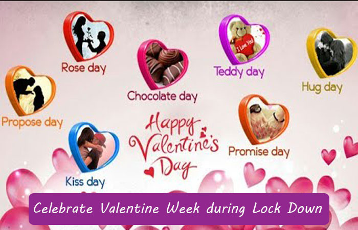 How to Celebrate Valentine Week during Lock Down?
